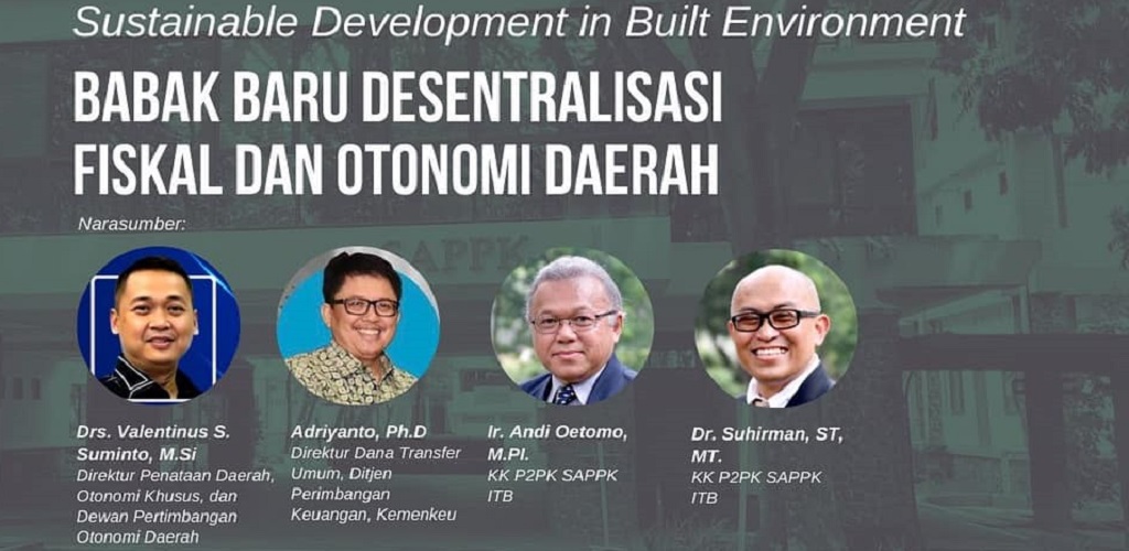 Webinar SAPPK 2022 #5 Sustainable Development in Built Environment:  Babak Baru Desentralisasi Fiskal dan Otonomi Indonesia