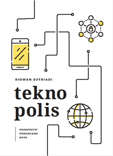 Menjadikan Perguruan Tinggi sebagai Jangkar Inovasi: Refleksi Buku Teknopolis, Perspektif Perencana Kota (2018, ITB Press)